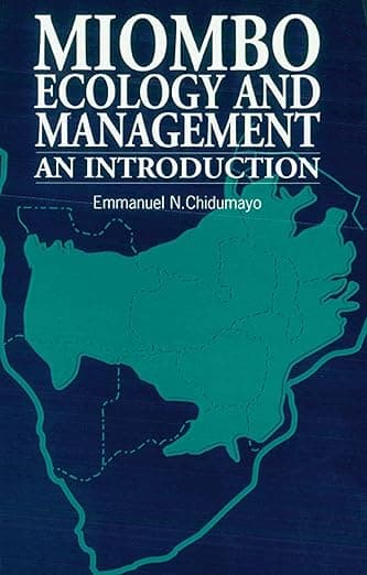 Miombo Ecology and Management: An introduction - Intermediate Technology Publications