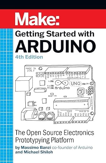 Getting Started With Arduino: The Open Source Electronics Prototyping Platform (Make) - Massimo Banzi