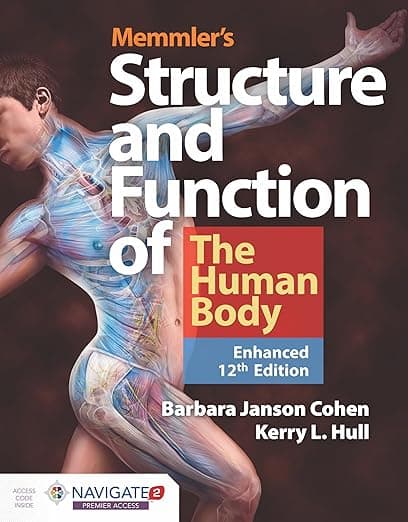 Memmler's Structure & Function of the Human Body, Enhanced Edition - Barbara Janson Cohen