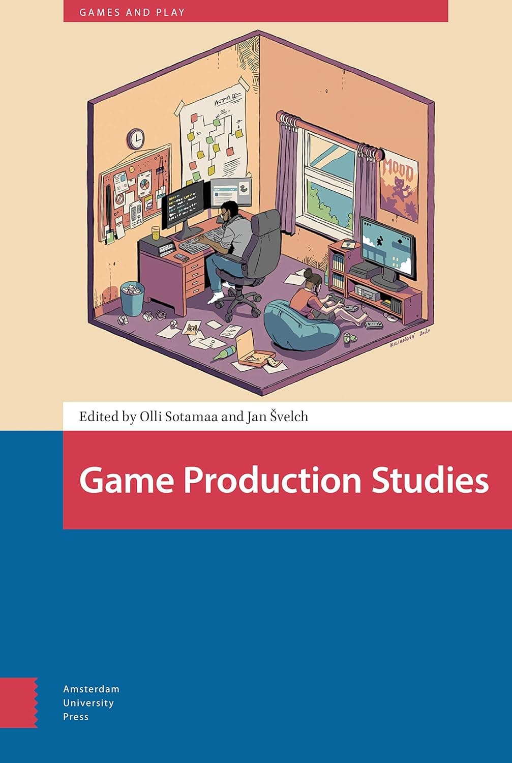 Game Production Studies (Games and Play) - Amsterdam University Press