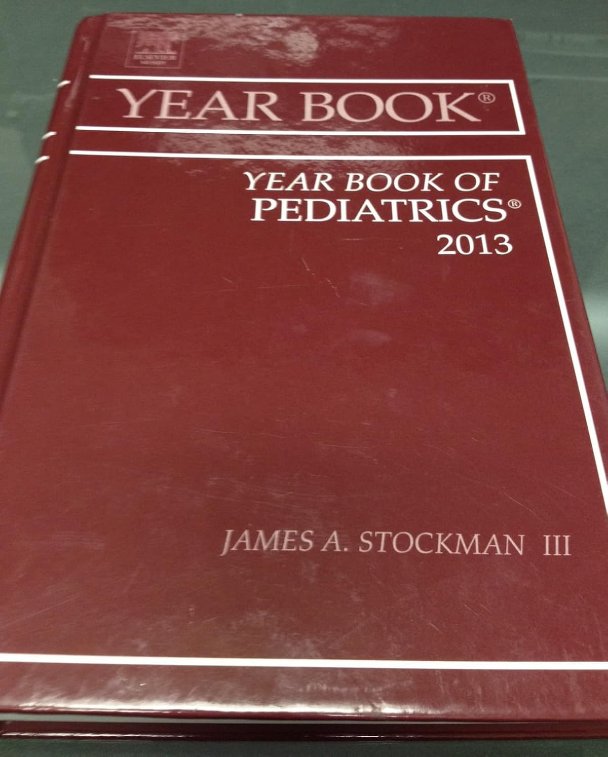 The Year Book of Pediatrics 2013 - James A. Stockman III