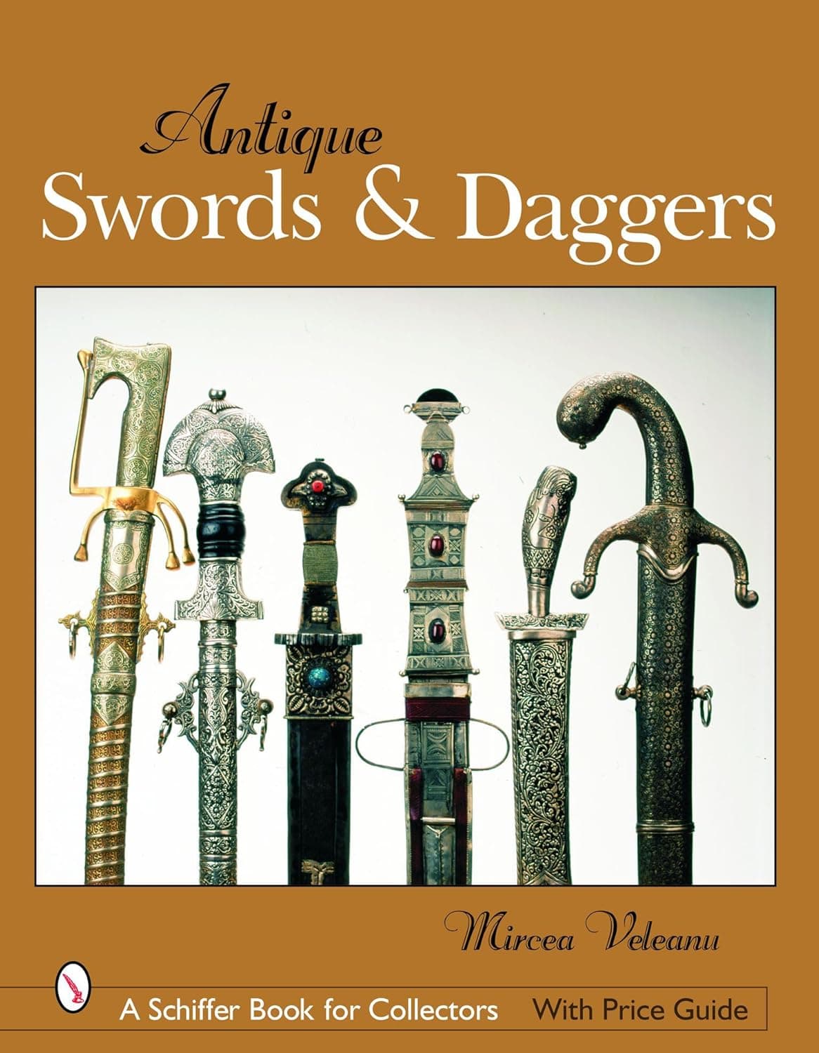 Antique Swords & Daggers (Schiffer Book for Collectors (Hardcover)) - Mircea Veleanu