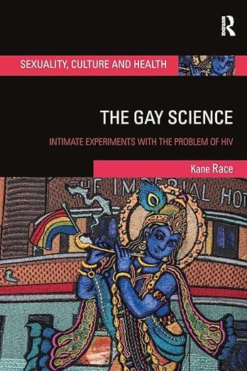The Gay Science (Sexuality, Culture and Health) - Kane Race