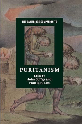 The Cambridge Companion to Puritanism (Cambridge Companions to Religion) - John Coffey
