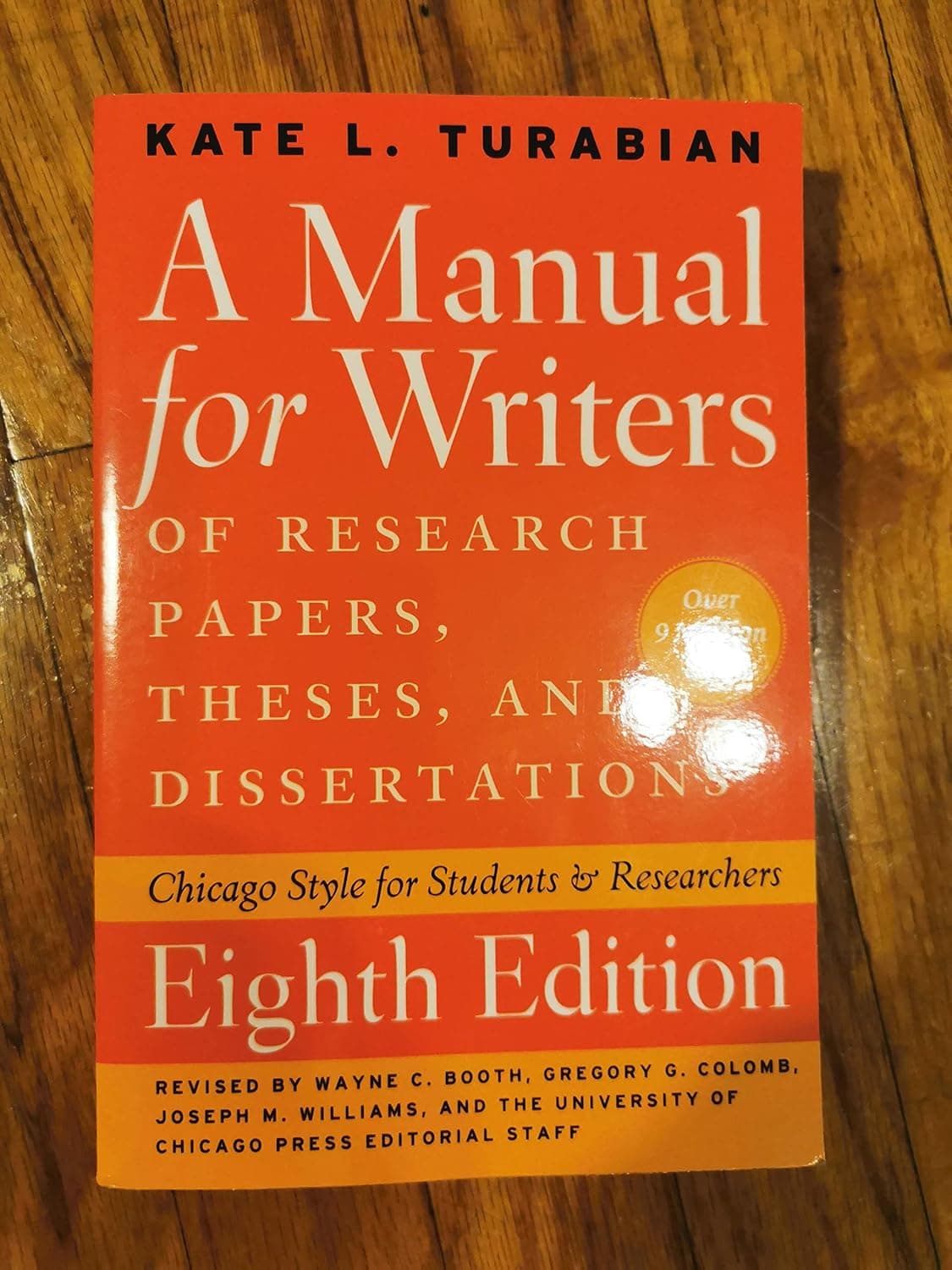 A Manual for Writers of Research Papers, Theses, and Dissertations, Eighth Edition: Chicago Style for Students and Researchers (Chicago Guides to Writing, Editing, and Publishing) - Kate L. Turabian