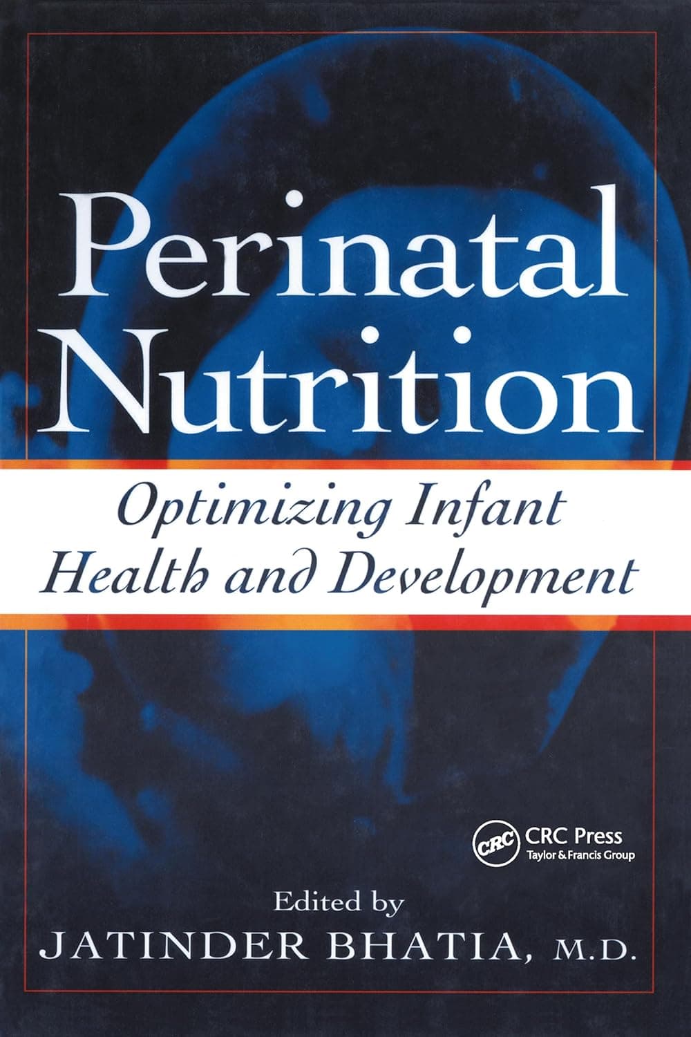 Perinatal Nutrition: Optimizing Infant Health & Development (Nutrition and Disease Prevention)