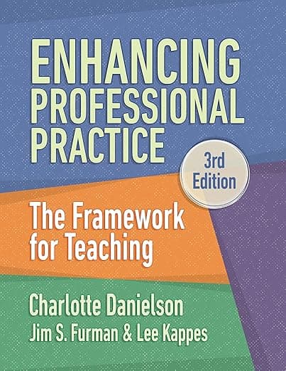 Enhancing Professional Practice: The Framework for Teaching - ASCD