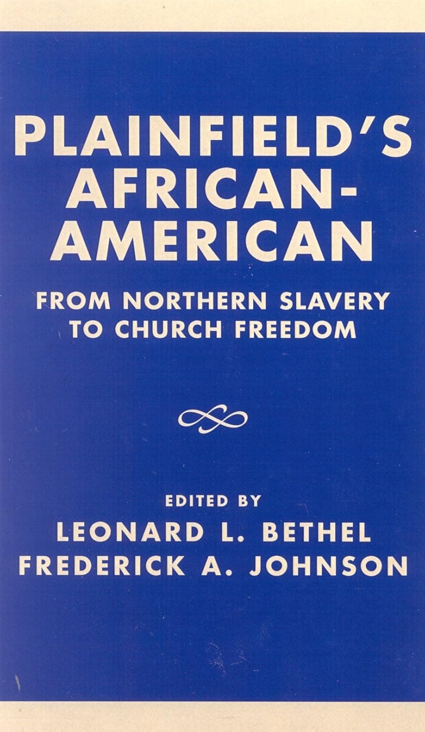 Plainfield's African-American: From Northern Slavery to Church Freedom - University Press Of America