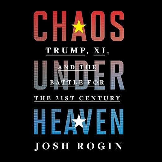 Chaos Under Heaven: Trump, Xi, and the Battle for the Twenty-First Century - HarperCollins and Blackstone Publishing