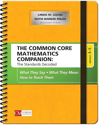 The Common Core Mathematics Companion: The Standards Decoded, Grades 3-5: What They Say, What They Mean, How to Teach Them (Corwin Mathematics Series) - Corwin