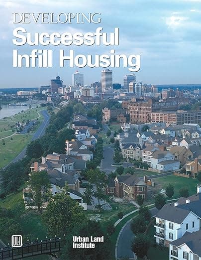 Developing Successful Infill Housing - Diane R. Suchman