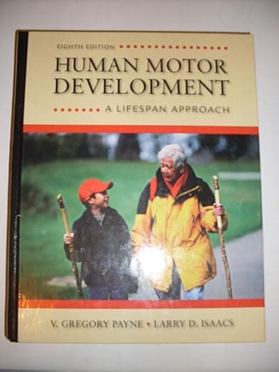 Human Motor Development: A Lifespan Approach - V. Gregory Payne