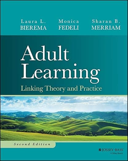 Adult Learning: Linking Theory and Practice - Sharan B. Merriam