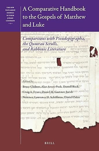 A Comparative Handbook to the Gospels of Matthew and Luke: Comparisons with Pseudepigrapha, the Qumran Scrolls, and Rabbinic Literature (The New Testament Gospels in their Judaic Contexts, 2) - Jacob Neusner