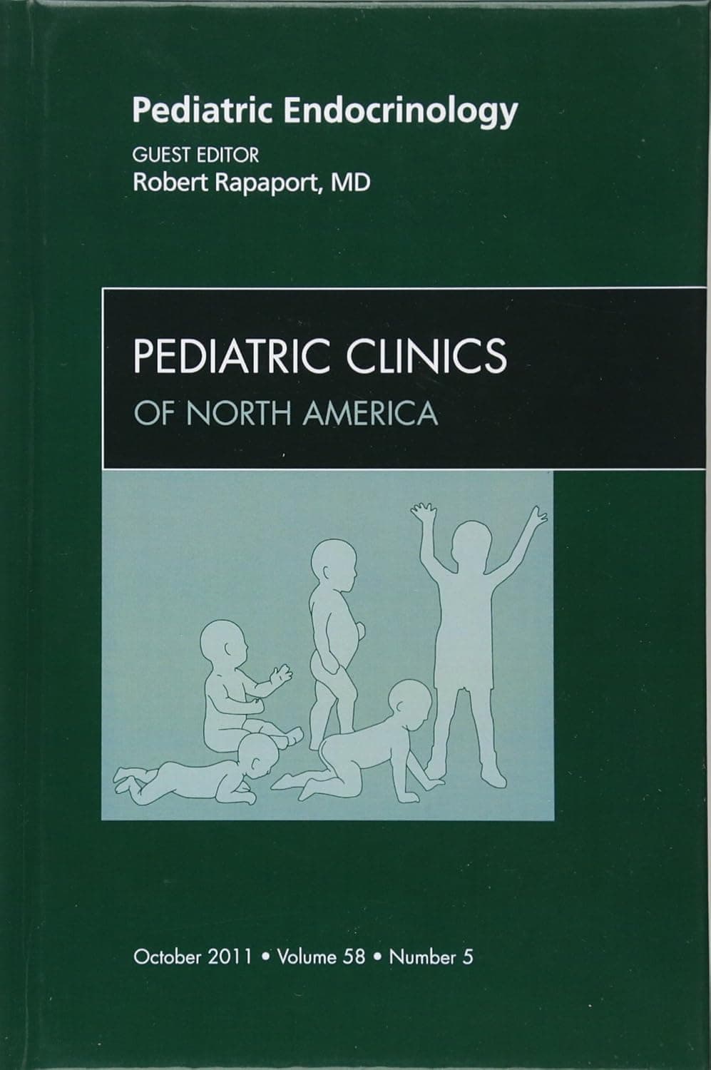 Pediatric Endocrinology, An Issue of Pediatric Clinics (Volume 58-5) (The Clinics: Internal Medicine, Volume 58-5) - Robert Rapaport MD