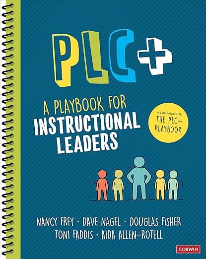 PLC+: A Playbook for Instructional Leaders - Corwin