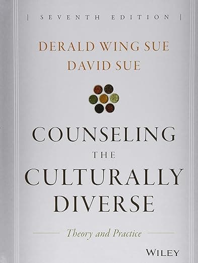 Counseling the Culturally Diverse: Theory and Practice - Derald Wing Sue