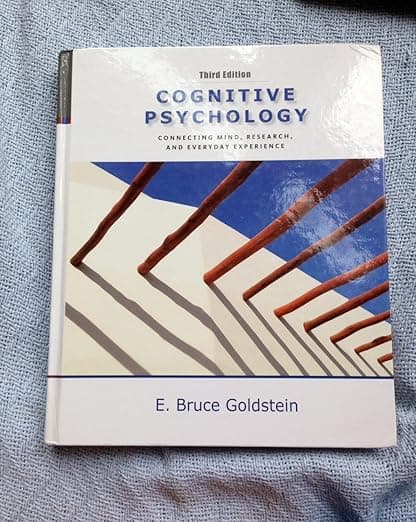 Cognitive Psychology: Connecting Mind, Research and Everyday Experience - E. Bruce Goldstein