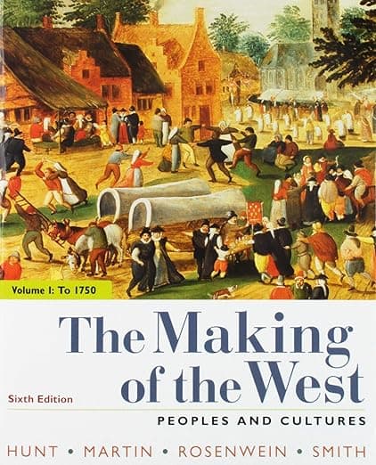 The Making of the West, Volume 1: To 1750: Peoples and Cultures - Lynn Hunt
