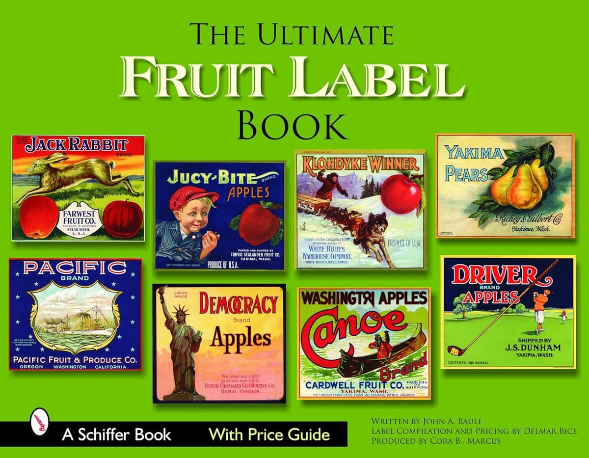 The Ultimate Fruit Label Book (Schiffer Books) - Delmar