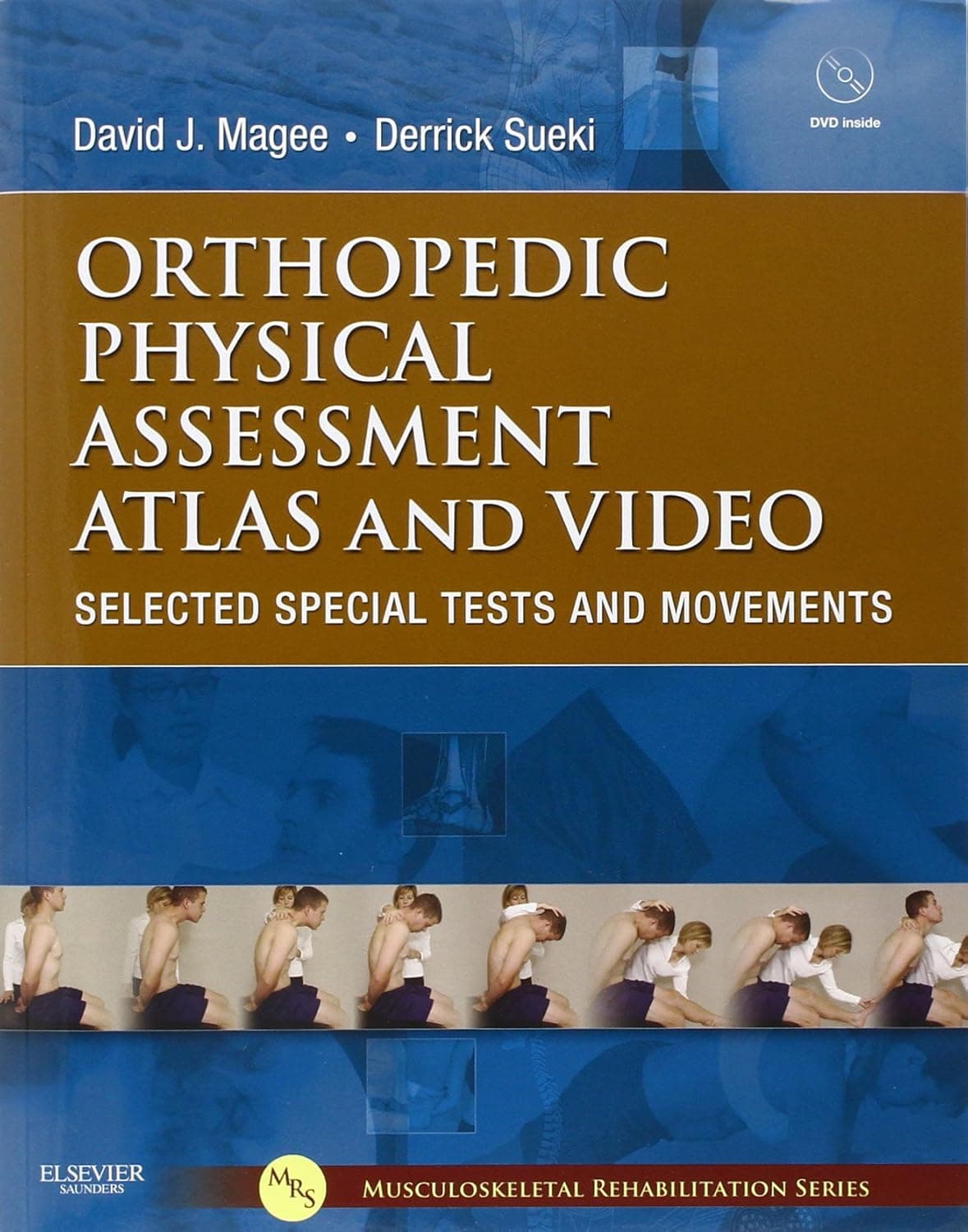 Orthopedic Physical Assessment Atlas and Video: Selected Special Tests and Movements (Musculoskeletal Rehabilitation) - Derrick Sueki PT  DPT  GCPT  OCS