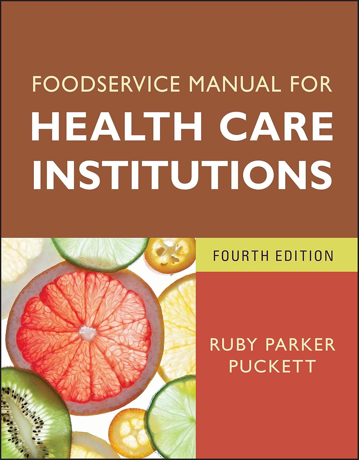 Foodservice Manual for Health Care Institutions (J-B AHA Press) - Jossey-Bass