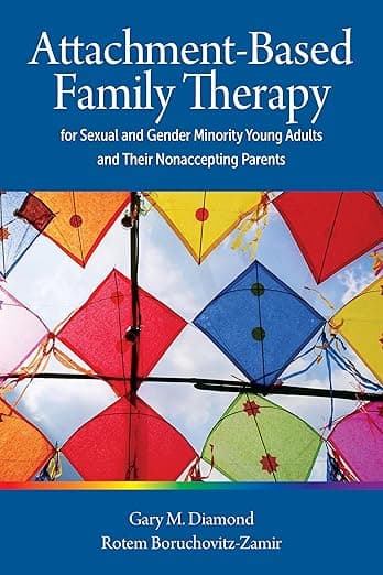 Attachment-Based Family Therapy for Sexual and Gender Minority Young Adults and Their Nonaccepting Parents - American Psychological Association