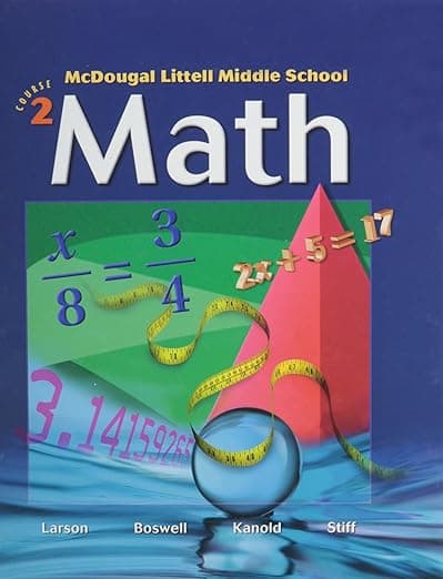 McDougal Littell Middle School Math, Course 2: Student Edition (C) 2005 2005 - McDougal Littell