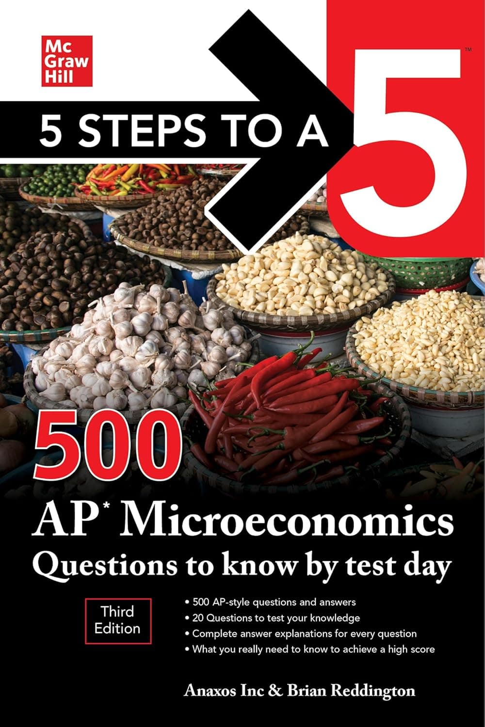 5 Steps to a 5: 500 AP Microeconomics Questions to Know by Test Day, Third Edition (5 Steps to a 5: 500 AP Questions to Know by Test Day) - Anaxos Inc