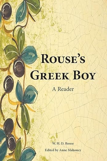 Rouse's Greek Boy: A Reader (Ancient Greek Edition) - Anne Mahoney