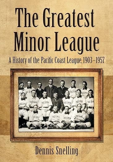 The Greatest Minor League: A History of the Pacific Coast League, 1903-1957 - McFarland