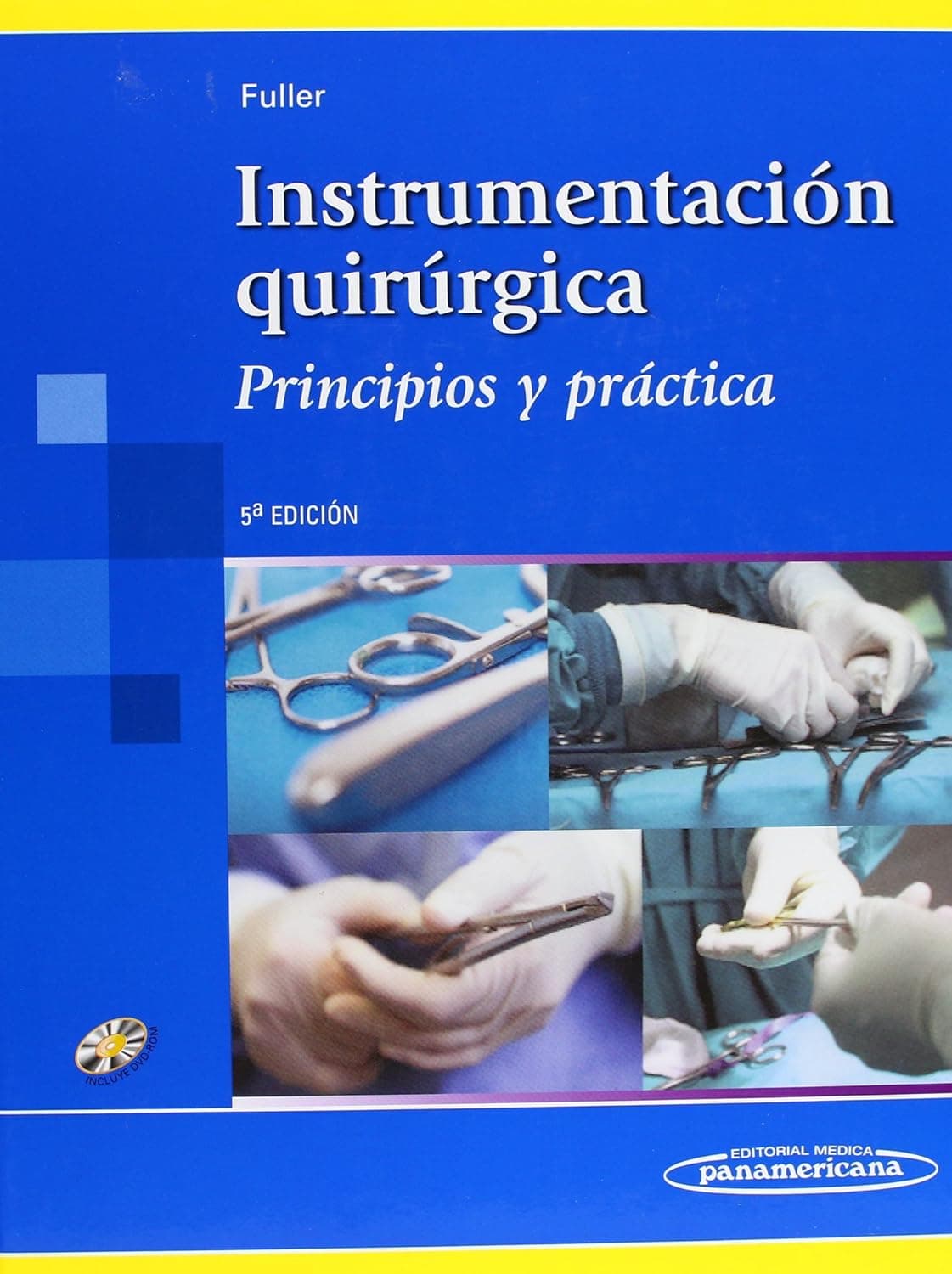 Instrumentación Quirúrgica: Principios y Práctica (Spanish Edition) - Fuller