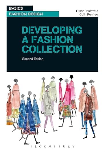 Developing a Fashion Collection (Basics Fashion Design) - Fairchild Books