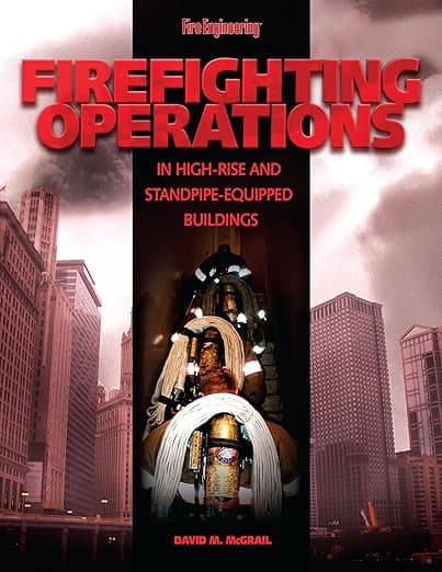 Firefighting Operations in High-Rise and Standpipe-Equipped Buildings - David M. McGrail