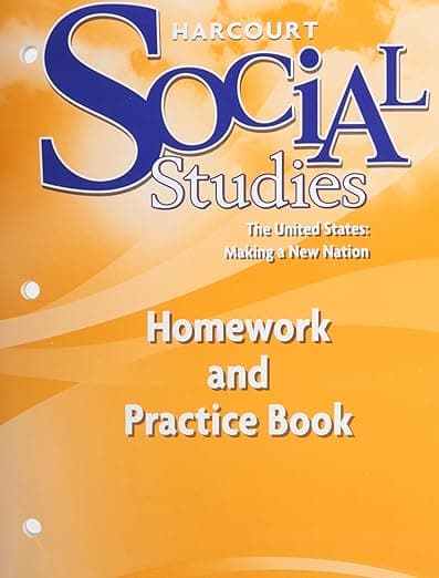 Harcourt Social Studies: The United States - Making a New Nation (Homework and Practice Book ) - HARCOURT SCHOOL PUBLISHERS