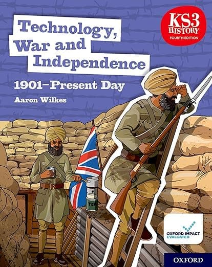 KS3 History Fourth Edition: Technology, War and Independence 1901–Present Day - Student Book - Aaron Wilkes