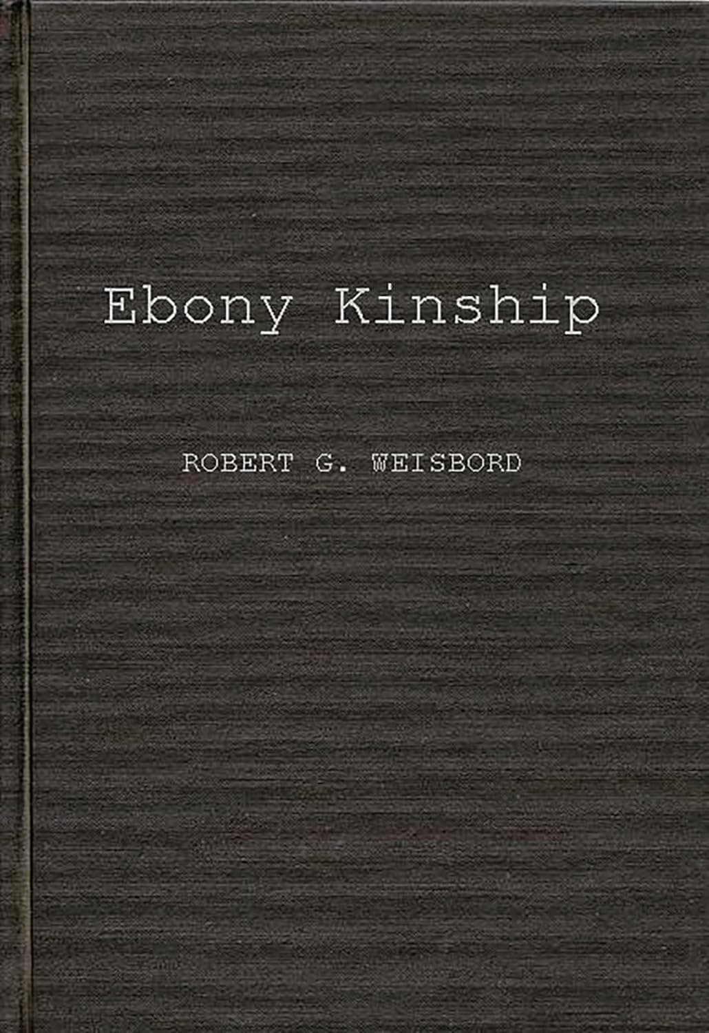 Ebony Kinship: Africa, Africans, and the Afro-American (Contributions in Afro-American and African Studies)