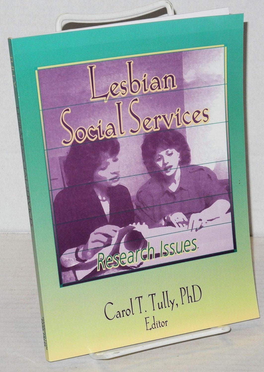 Lesbian Social Services: Research Issues - Carol Tully