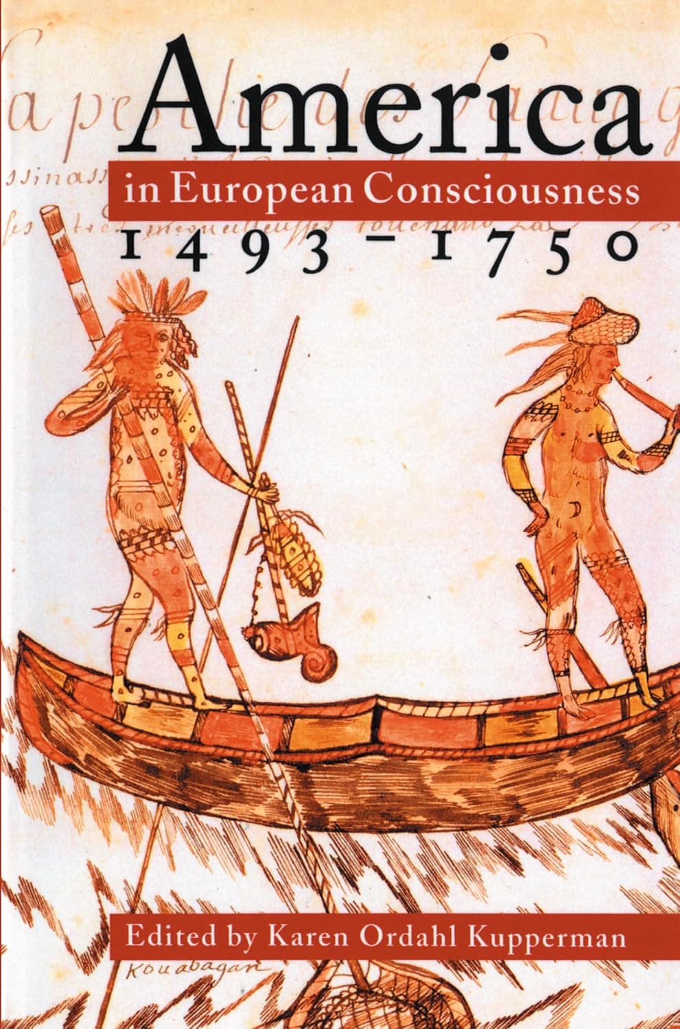 America in European Consciousness, 1493-1750 (Institute of Early American History and Culture) - The University of North Carolina Press