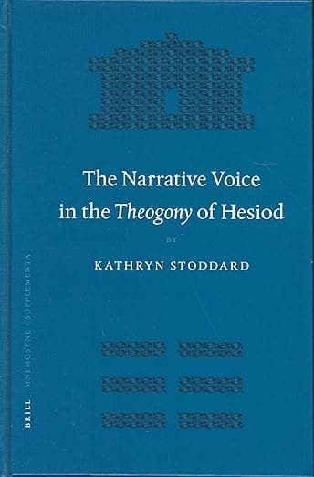 The Narrative Voice in the Theogony of Hesiod (Mnemosyne, Supplements, 255) - HESI