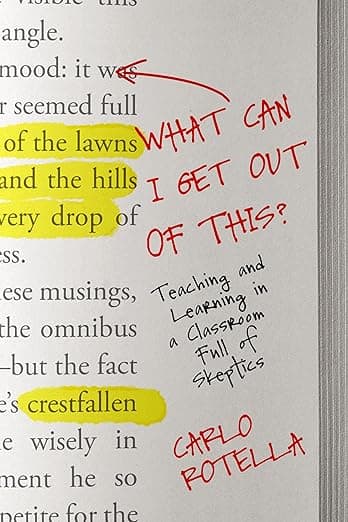 What Can I Get Out of This?: Teaching and Learning in a Classroom Full of Skeptics - University of California Press