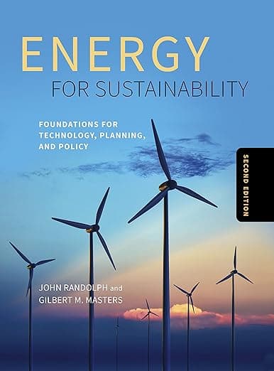 Energy for Sustainability, Second Edition: Foundations for Technology, Planning, and Policy - Island Press