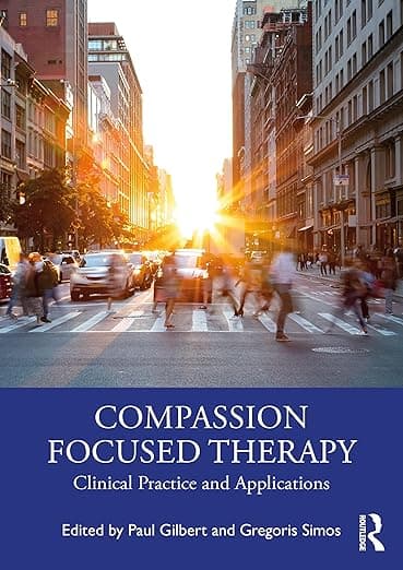 Compassion Focused Therapy - Paul Gilbert