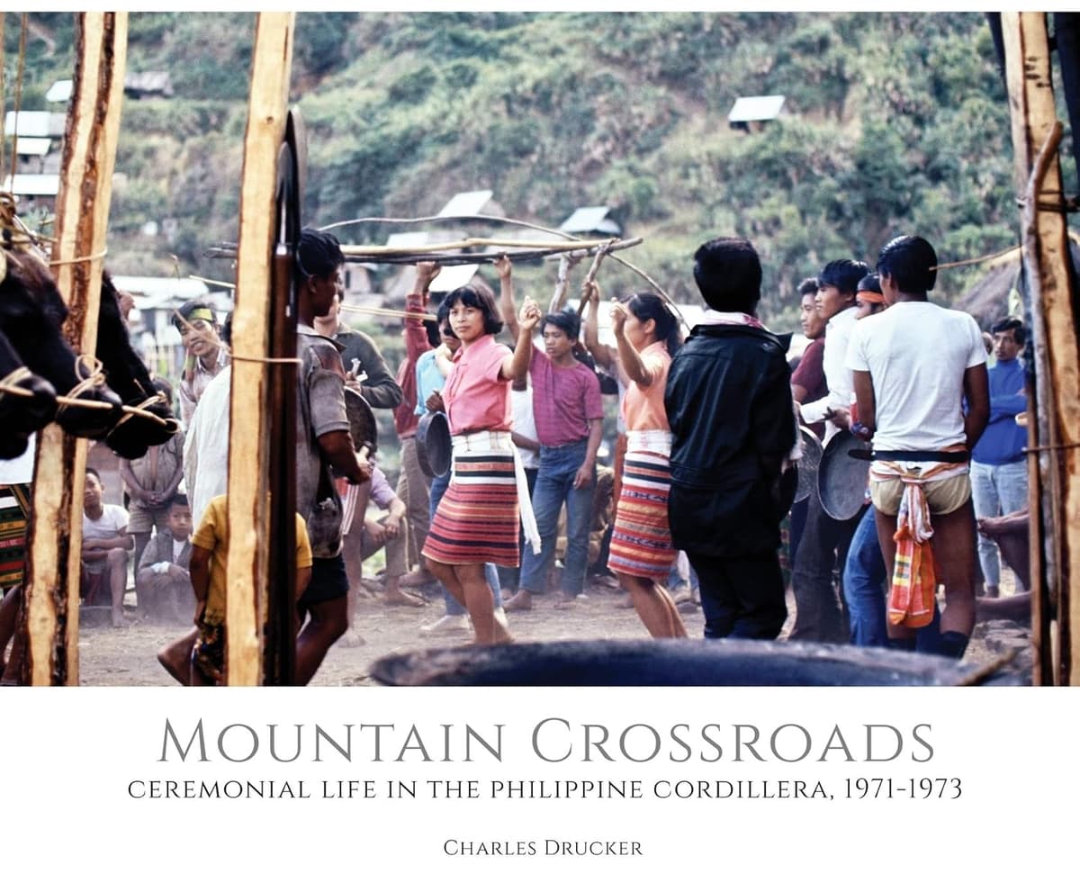 Mountain Crossroads: Ceremonial Life in the Philippine Cordillera, 1971-73 - Pacific Features
