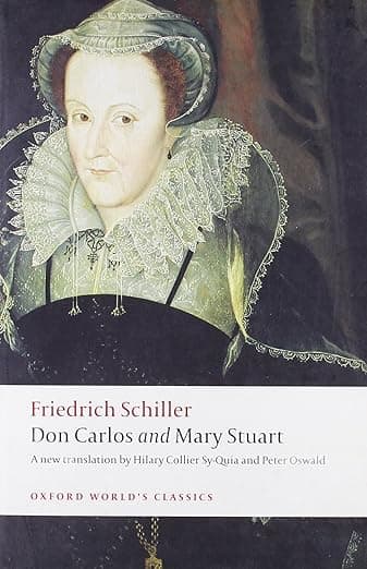 Don Carlos and Mary Stuart (Oxford World's Classics) - Lesley Sharp