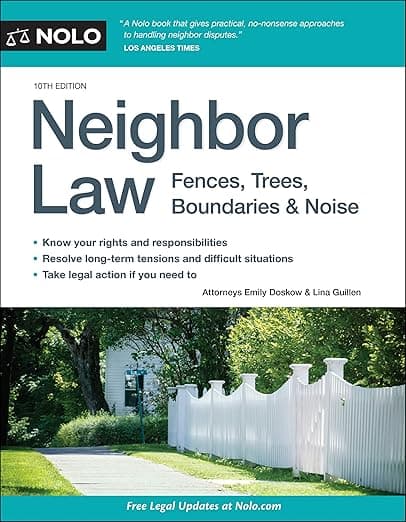 Neighbor Law: Fences, Trees, Boundaries & Noise - Nolo