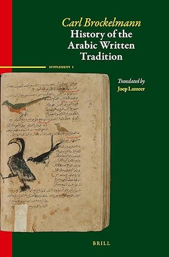 History of the Arabic Written Tradition Supplement Volume 1 (Handbook of Oriental Studies. Section 1 The Near and Middle East, 117) (Arabic Edition) - Joep Lameer