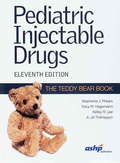 Pediatric Injectable Drugs, 11th Edition (The Teddy Bear Book) - Stephanie J. Phelps