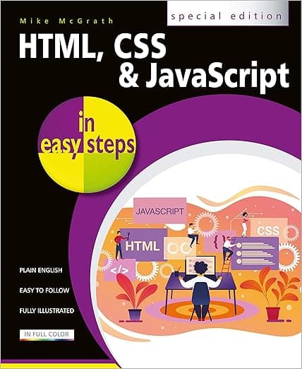 HTML, CSS & JavaScript in easy steps - In Easy Steps Limited