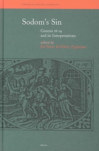 Sodom's Sin: Genesis 18-19 and its Interpretations (Themes in Biblical Narrative, 7) - Noor